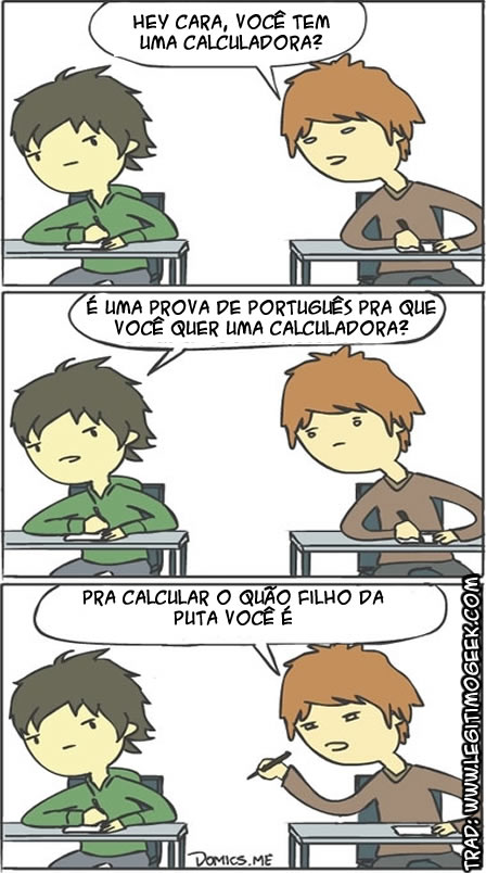 Enquanto isso durante a prova