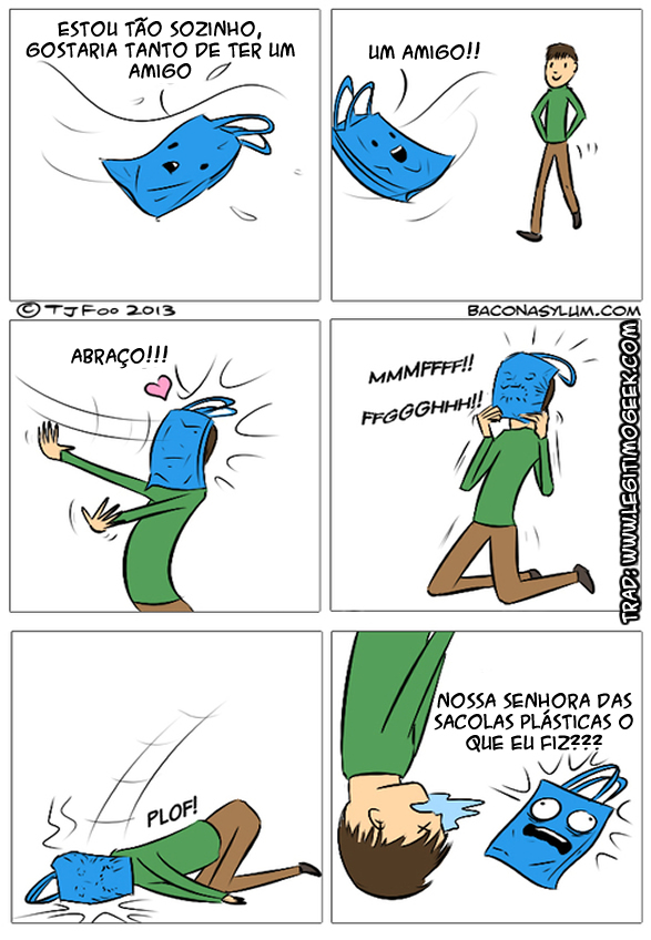 Sacolas não são boas em fazer amigos