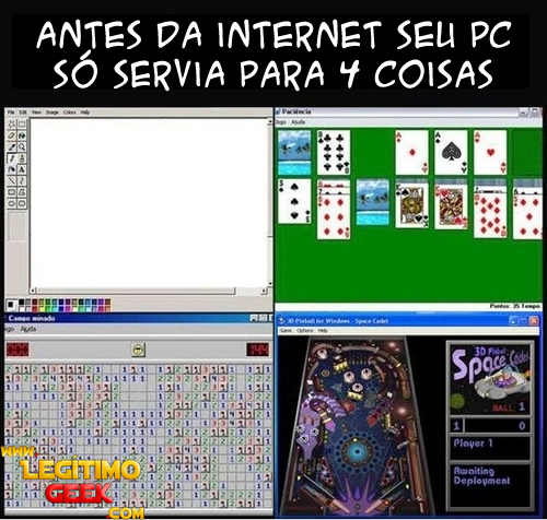 antes da internet seu pc só servia para 4 coisas