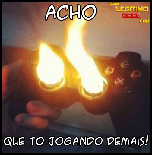 Jogando demais