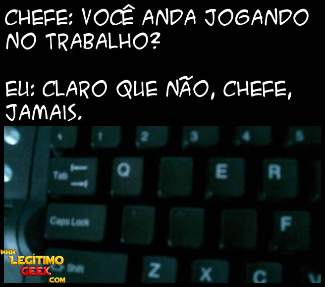 Jogando no trabalho?