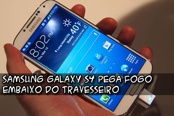s4 pegou fogo (1)