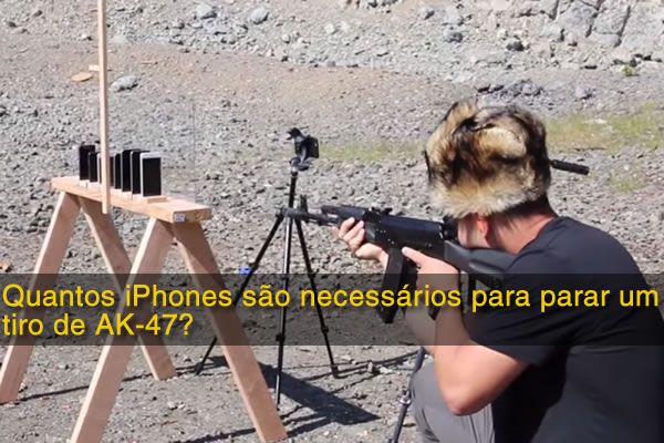 Quantos iPhones são necessários para parar um tiro de AK-74?