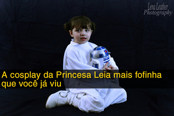 A cosplay da Princesa Leia mais fofinha que você já viu