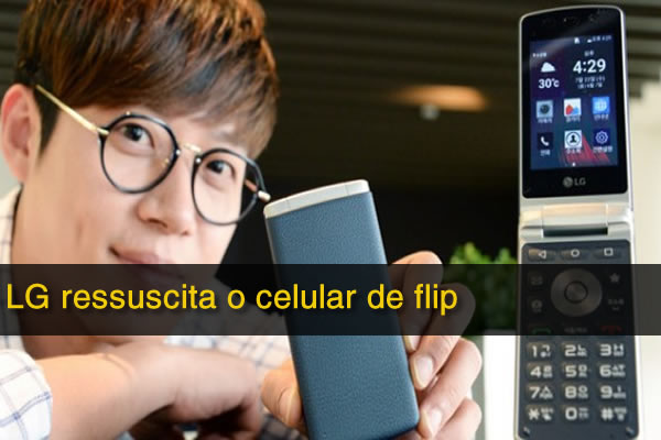 LG ressuscita o celular de flip
