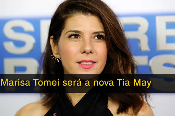 Marisa Tomei será a nova Tia May