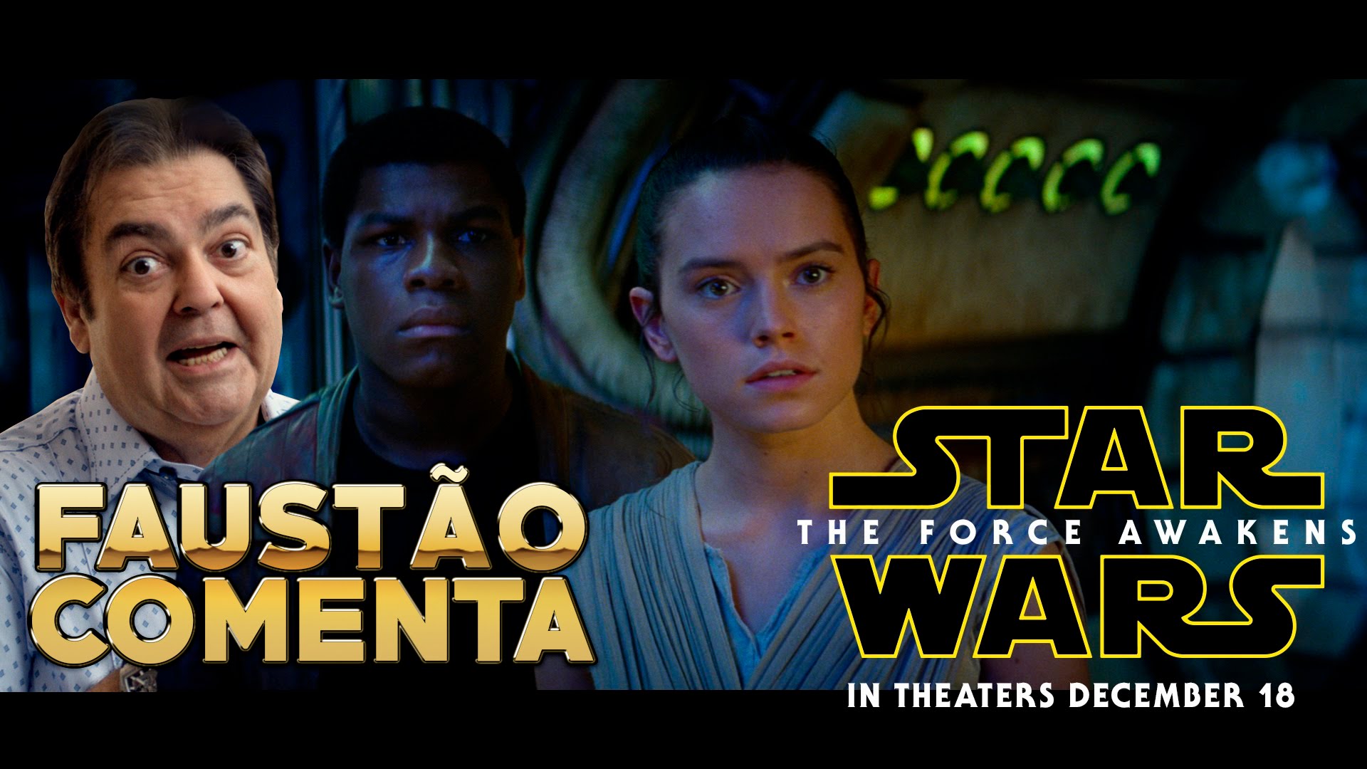 Trailer de Star Wars narrado pelo Faustão